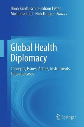 Kickbusch / Drager / Lister |  Global Health Diplomacy | Buch |  Sack Fachmedien