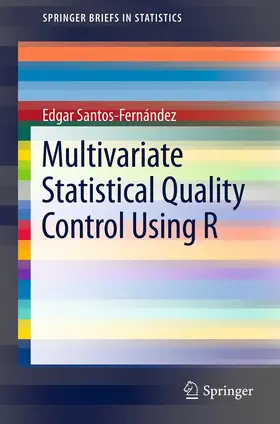 Santos-Fernández | Multivariate Statistical Quality Control Using R | E-Book | sack.de