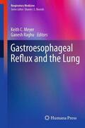 Raghu / Meyer |  Gastroesophageal Reflux and the Lung | Buch |  Sack Fachmedien