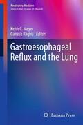 Meyer / Raghu |  Gastroesophageal Reflux and the Lung | eBook | Sack Fachmedien