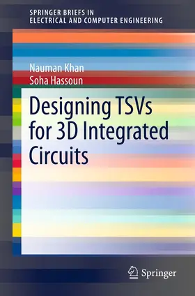 Khan / Hassoun |  Designing TSVs for 3D Integrated Circuits | eBook | Sack Fachmedien