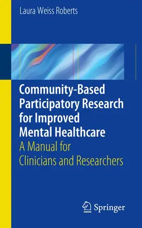 Roberts |  Community-Based Participatory Research for Improved Mental Healthcare | Buch |  Sack Fachmedien