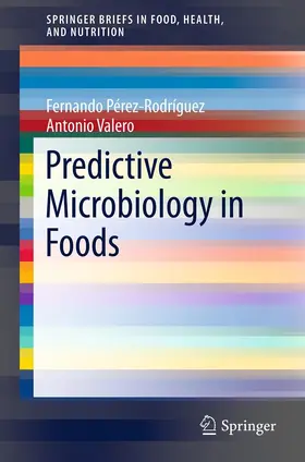 Perez-Rodriguez / Valero | Predictive Microbiology in Foods | E-Book | sack.de