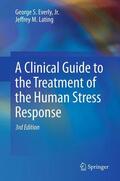 Lating / Everly, Jr. / Everly |  A Clinical Guide to the Treatment of the Human Stress Response | Buch |  Sack Fachmedien