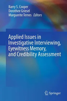 Cooper / Ternes / Griesel |  Applied Issues in Investigative Interviewing, Eyewitness Memory, and Credibility Assessment | Buch |  Sack Fachmedien