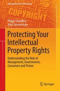 Zimmerman / Chaudhry |  Protecting Your Intellectual Property Rights | Buch |  Sack Fachmedien