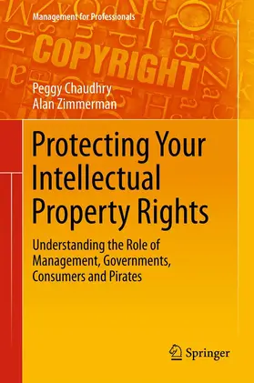 Chaudhry / Zimmerman | Protecting Your Intellectual Property Rights | E-Book | sack.de