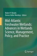 Wardrop / Brooks |  Mid-Atlantic Freshwater Wetlands: Advances in Wetlands Science, Management, Policy, and Practice | Buch |  Sack Fachmedien