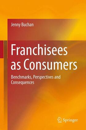 Buchan | Franchisees as Consumers | Buch | 978-1-4614-5613-1 | sack.de