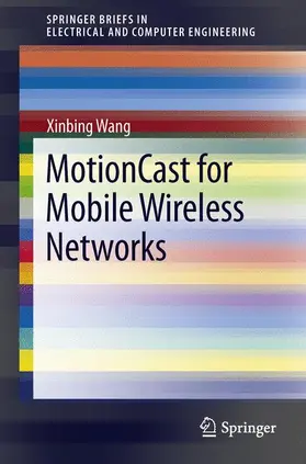 Wang |  MotionCast for Mobile Wireless Networks | Buch |  Sack Fachmedien