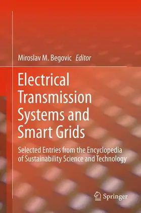 Begovic | Electrical Transmission Systems and Smart Grids | Buch | 978-1-4614-5829-6 | www.sack.de