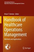 Denton |  Handbook of Healthcare Operations Management | eBook | Sack Fachmedien