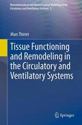 Thiriet |  Tissue Functioning and Remodeling in the Circulatory and Ventilatory Systems | Buch |  Sack Fachmedien