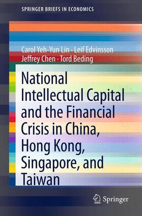 Lin / Beding / Edvinsson | National Intellectual Capital and the Financial Crisis in China, Hong Kong, Singapore, and Taiwan | Buch | 978-1-4614-5983-5 | sack.de
