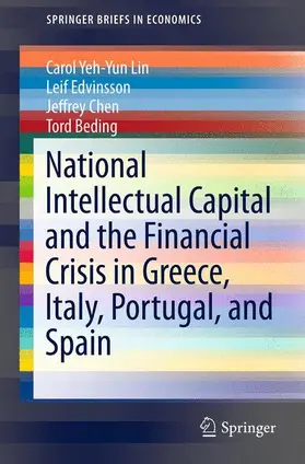 Lin / Beding / Edvinsson |  National Intellectual Capital and the Financial Crisis in Greece, Italy, Portugal, and Spain | Buch |  Sack Fachmedien