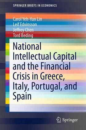 Lin / Beding / Edvinsson | National Intellectual Capital and the Financial Crisis in Greece, Italy, Portugal, and Spain | Buch | 978-1-4614-5989-7 | sack.de