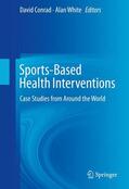 White / Conrad |  Sports-Based Health Interventions | Buch |  Sack Fachmedien