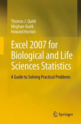 Quirk / Horton |  Excel 2007 for Biological and Life Sciences Statistics | Buch |  Sack Fachmedien