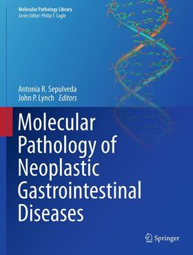 Sepulveda / Lynch | Molecular Pathology of Neoplastic Gastrointestinal Diseases | E-Book | sack.de