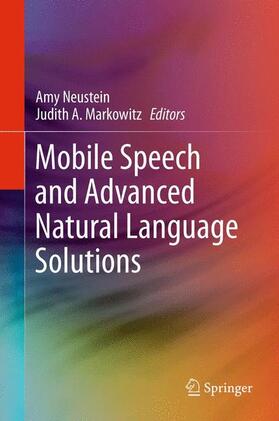 Markowitz / Neustein | Mobile Speech and Advanced Natural Language Solutions | Buch | 978-1-4614-6017-6 | sack.de