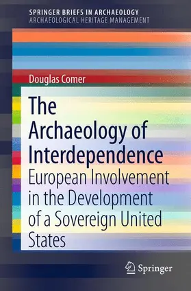 Comer |  The Archaeology of Interdependence | Buch |  Sack Fachmedien