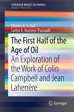 Hall / Ramírez-Pascualli |  The First Half of the Age of Oil | eBook | Sack Fachmedien