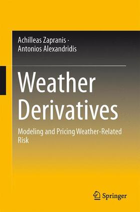 Zapranis / Alexandridis K. | Weather Derivatives | Buch | 978-1-4614-6070-1 | sack.de