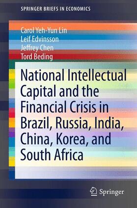 Lin / Beding / Edvinsson | National Intellectual Capital and the Financial Crisis in Brazil, Russia, India, China, Korea, and South Africa | Buch | 978-1-4614-6088-6 | sack.de