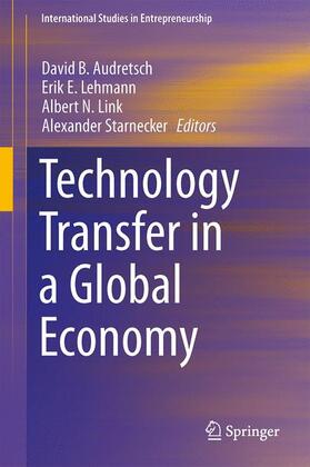 Audretsch / Starnecker / Lehmann | Technology Transfer in a Global Economy | Buch | 978-1-4614-6101-2 | sack.de