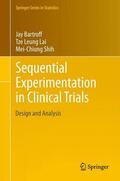 Bartroff / Shih / Lai |  Sequential Experimentation in Clinical Trials | Buch |  Sack Fachmedien