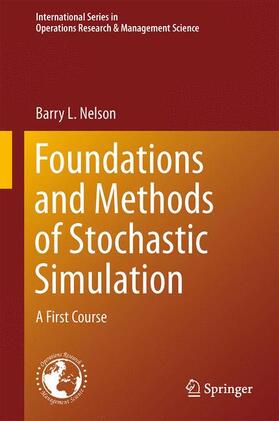 Nelson | Foundations and Methods of Stochastic Simulation | Buch | 978-1-4614-6159-3 | sack.de
