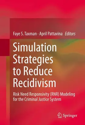Pattavina / Taxman |  Simulation Strategies to Reduce Recidivism | Buch |  Sack Fachmedien