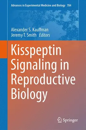 Kauffman / Smith |  Kisspeptin Signaling in Reproductive Biology | Buch |  Sack Fachmedien