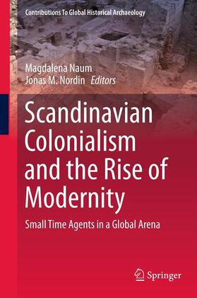 Naum / Nordin |  Scandinavian Colonialism and the Rise of Modernity | eBook | Sack Fachmedien