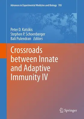 Katsikis / Pulendran / Schoenberger |  Crossroads Between Innate and Adaptive Immunity IV | Buch |  Sack Fachmedien