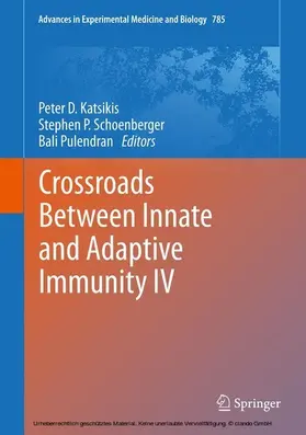 Katsikis / Schoenberger / Pulendran |  Crossroads Between Innate and Adaptive Immunity IV | eBook | Sack Fachmedien