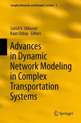 Ozbay / Ukkusuri | Advances in Dynamic Network Modeling in Complex Transportation Systems | Buch | 978-1-4614-6242-2 | sack.de