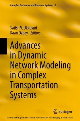 Ukkusuri / Ozbay | Advances in Dynamic Network Modeling in Complex Transportation Systems | E-Book | sack.de