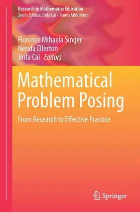 Singer / F. Ellerton / Cai |  Mathematical Problem Posing | Buch |  Sack Fachmedien