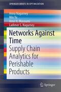 Nagurney / Yu / Masoumi |  Networks Against Time | Buch |  Sack Fachmedien