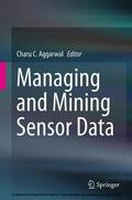 Aggarwal |  Managing and Mining Sensor Data | eBook | Sack Fachmedien