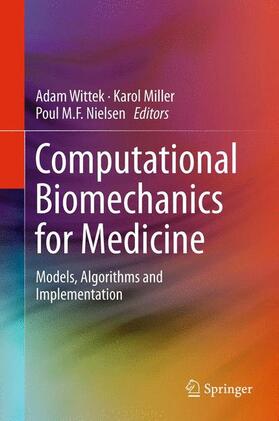 Wittek / Nielsen / Miller |  Computational Biomechanics for Medicine | Buch |  Sack Fachmedien