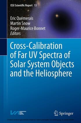 Quémerais / Snow / Bonnet |  Cross-Calibration of Far UV Spectra of Solar System Objects and the Heliosphere | eBook | Sack Fachmedien