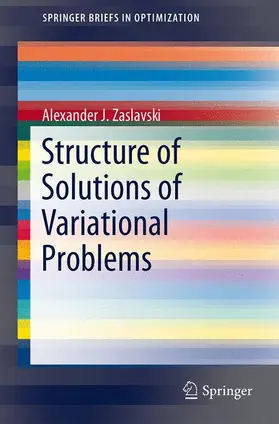 Zaslavski |  Structure of Solutions of Variational Problems | Buch |  Sack Fachmedien