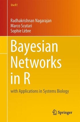 Nagarajan / Lèbre / Scutari |  Bayesian Networks in R | Buch |  Sack Fachmedien