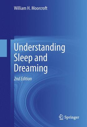 Moorcroft | Understanding Sleep and Dreaming | Buch | 978-1-4614-6466-2 | sack.de