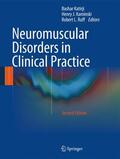 Katirji / Ruff / Kaminski |  Neuromuscular Disorders in Clinical Practice | Buch |  Sack Fachmedien