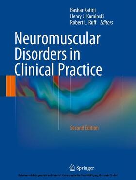 Katirji / Kaminski / Ruff | Neuromuscular Disorders in Clinical Practice | E-Book | sack.de