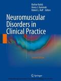 Katirji / Kaminski / Ruff |  Neuromuscular Disorders in Clinical Practice | eBook | Sack Fachmedien