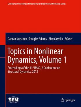 Kerschen / Carrella / Adams | Topics in Nonlinear Dynamics, Volume 1 | Buch | 978-1-4614-6569-0 | sack.de